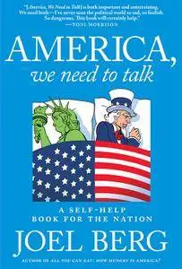 America, We Need to Talk: A Self-Help Book for the Nation
