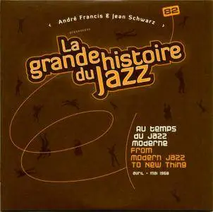 Various Artists - From Modern Jazz To New Thing (1957-1959) - La Grande Histoire Du Jazz Vol. 4 (2010) {Box 25CD - 100 of 100}