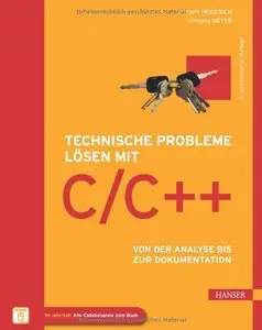 Technische Probleme lösen mit C/C++: Von der Analyse bis zur Dokumentation, 2 Auflage