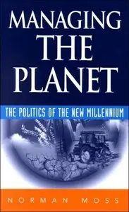 Managing the Planet: The Politics of the New Millennium