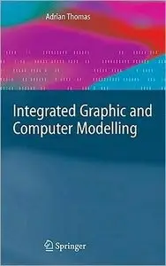 Integrated Graphic and Computer Modelling (repost)