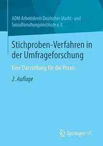 Stichproben-Verfahren in der Umfrageforschung: Eine Darstellung für die Praxis