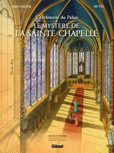 L'architecte du Palais - Tome 1 - Le Mystère de la Sainte-Chapelle