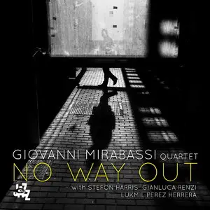 Giovanni Mirabassi Quartet - No Way Out (2015)