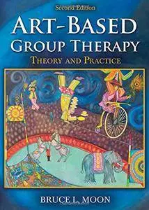 Art-Based Group Therapy: Theory and Practice, Second Edition