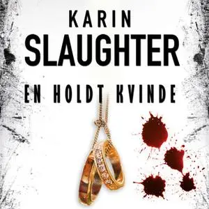 «En holdt kvinde» by Karin Slaughter