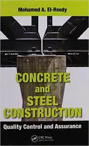 Concrete and Steel Construction: Quality Control and Assurance