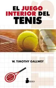 «El juego interior del tenis» by W. Timothy Gallwey