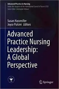 Advanced Practice Nursing Leadership: A Global Perspective