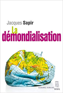 La Démondialisation - Jacques Sapir