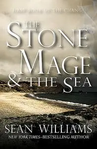 «The Stone Mage & the Sea» by Sean Williams