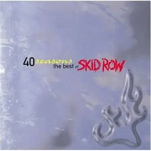 Skid Row - 40 Seasons: The Best Of Skid Row (1998)
