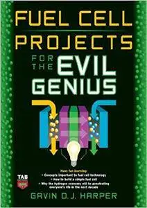 Fuel Cell Projects for the Evil Genius (Repost)