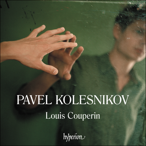 Pavel Kolesnikov - Louis Couperin: Dances from the Bauyn Manuscript (2018)