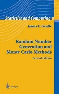 Random Number Generation and Monte Carlo Methods 2nd Edition (Statistics and Computing)