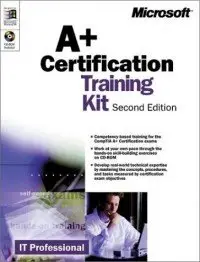 A+ Certification Training Kit, Second Edition (repost)