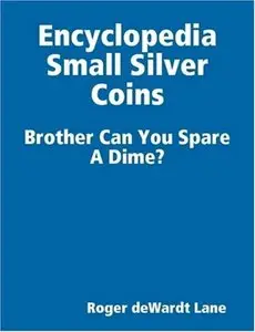Encyclopedia Small Silver Coins