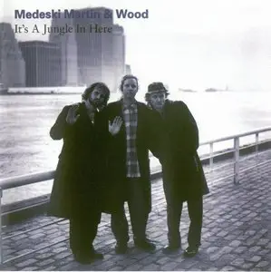 Medeski Martin & Wood - It's A Jungle In Here (1993) {Gramavision GCD 79495}