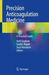 Precision Anticoagulation Medicine: A Practical Guide