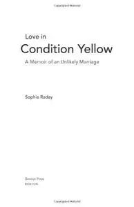 Love in Condition Yellow: A Memoir of an Unlikely Marriage