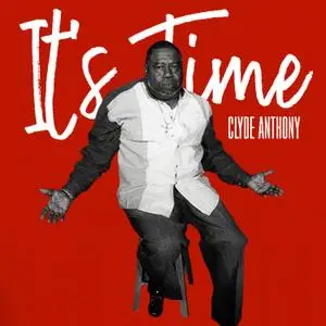 Clyde Anthony - It's Time (2021) [Official Digital Download]
