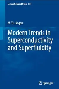 Modern trends in Superconductivity and Superfluidity (Lecture Notes in Physics) (Volume 874)