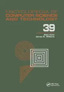 Encyclopedia of Computer Science and Technology Volume 39