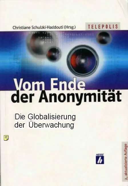 Vom Ende der Anonymität. Die Globalisierung der Überwachung