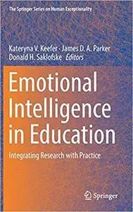 Emotional Intelligence in Education: Integrating Research with Practice