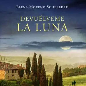 «Devuélveme la luna» by Elena Moreno Scheredre