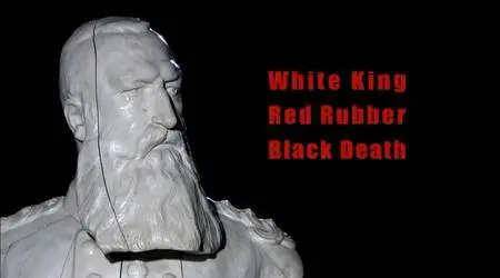 BBC Storyville - Congo: White King, Red Rubber, Black Death (2004)