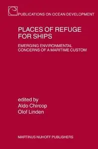 Places of Refuge for Ships: Emerging Environmental Concerns of a Maritime Custom