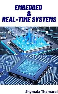 EMBEDDED AND REAL TIME SYSTEMS: Beginner Guide