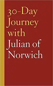 30-Day Journey with Julian of Norwich