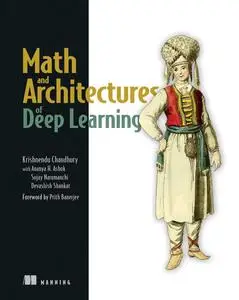 Math and Architectures of Deep Learning