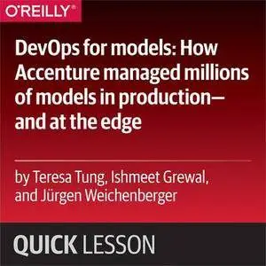DevOps for models: How Accenture managed millions of models in production—and at the edge