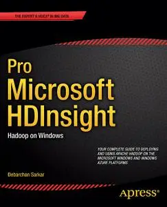 Pro Microsoft HDInsight: Hadoop on Windows