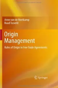Origin Management: Rules of Origin in Free Trade Agreements