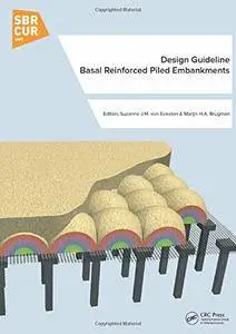 Design Guideline Basal Reinforced Piled Embankments