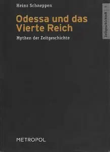 Heinz Schneppen - Odessa und das Vierte Reich