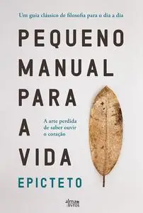 «Pequeno manual para a vida» by Epicteto