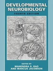 Developmental Neurobiology by Mahendra S. Rao
