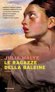 Julia Malye - Le ragazze della Baleine