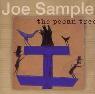 Joe Sample - The Pecan Tree