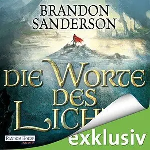 Brandon Sanderson - Die Sturmlicht-Chroniken - Band 3 - Die Worte des Lichts
