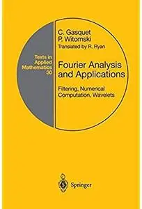 Fourier Analysis and Applications: Filtering, Numerical Computation, Wavelets