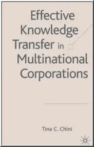 Effective Knowledge Transfer in Multinational Corporations (repost)
