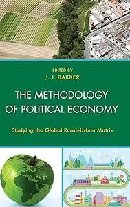 The Methodology of Political Economy: Studying the Global Rural–Urban Matrix