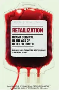 Retailization: Brand Survival in the Age of Retailer Power (Repost)