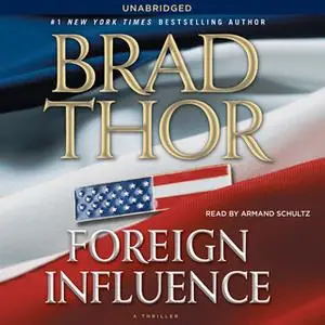 «Foreign Influence» by Brad Thor